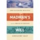 A Madman's Will: John Randolph, Four Hundred Slaves, and the Mirage of Freedom