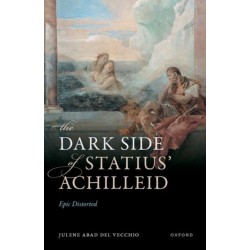 The Dark Side of Statius' Achilleid: Epic Distorted