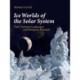 Ice Worlds of the Solar System: Their Tortured Landscapes and Biological Potential