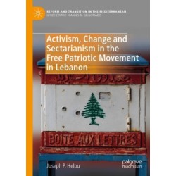 Activism, Change and Sectarianism in the Free Patriotic Movement in Lebanon