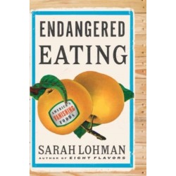 Endangered Eating: America's Vanishing Foods