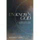 The Unknown God: A Journey with Jesus from East to West