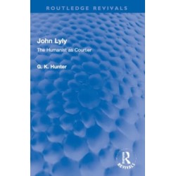 John Lyly: The Humanist as Courtier