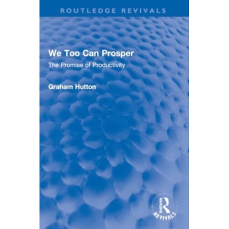 We Too Can Prosper: The Promise of Productivity