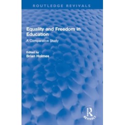 Equality and Freedom in Education: A Comparative Study