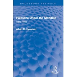 Palestine Under the Mandate: 1920-1948