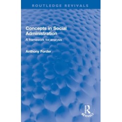 Concepts in Social Administration: A framework for analysis