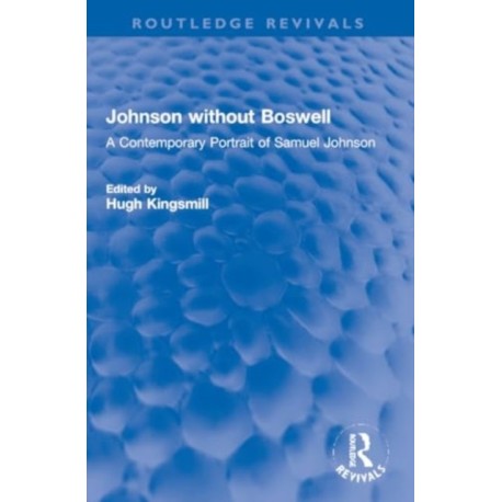 Johnson without Boswell: A Contemporary Portrait of Samuel Johnson