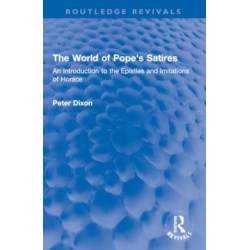 The World of Pope's Satires: An Introduction to the Epistles and Imitations of Horace