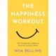 The Happiness Workout: How to optimise confidence, creativity and your brain
