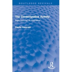 The Contemplative Activity: Eight Lectures on Aesthetics