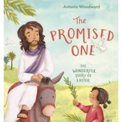 The Promised One: The Wonderful Story of Easter