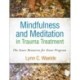 Mindfulness and Meditation in Trauma Treatment: The Inner Resources for Stress Program