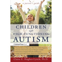 Children With High-Functioning Autism: A Parent's Guide