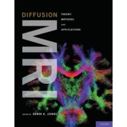 Diffusion MRI: Theory, Methods, and Applications