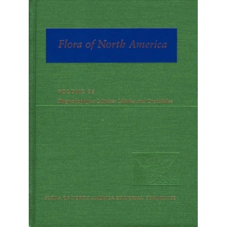 Flora of North America: Volume 26: Magnoliophyta: Liliidae: Liliales and Orchidales