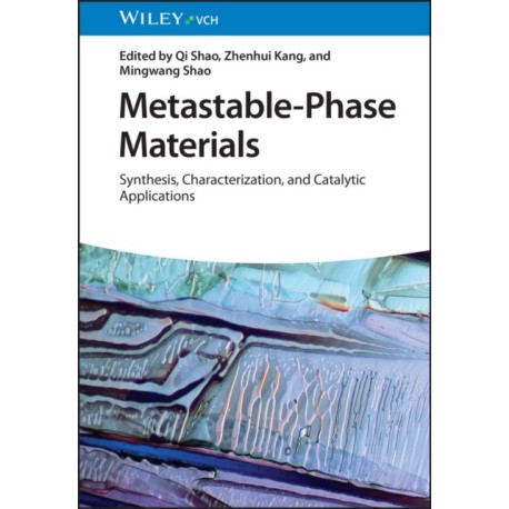 Metastable-Phase Materials: Synthesis, Characterization, and Catalytic Applications