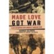 Made Love, Got War: Close Encounters with America's Warfare State
