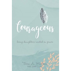Courageous: Being Daughters Rooted in Grace