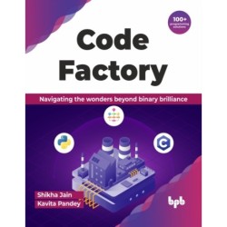 Code Factory: Navigating the wonders beyond binary brilliance with 100+ programming solutions