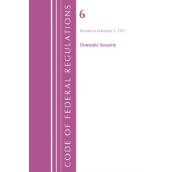 Code of Federal Regulations, Title 06 Domestic Security, January 1, 2022
