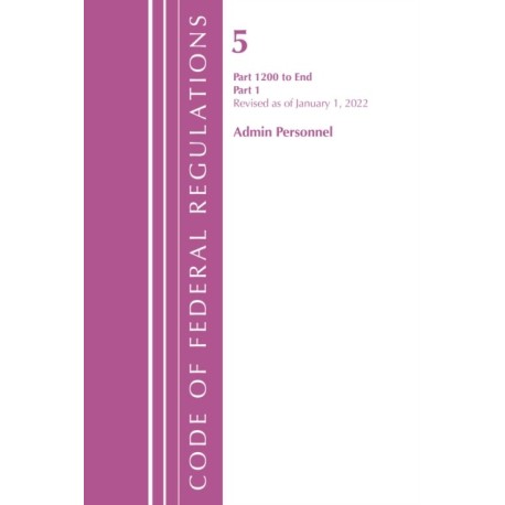 Code of Federal Regulations, Title 05 Administrative Personnel 1200-End,January 1, 2022: Part 1