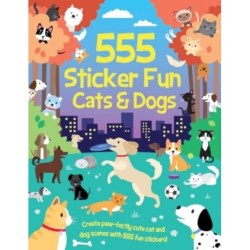555 Sticker Fun - Cats & Dogs Activity Book