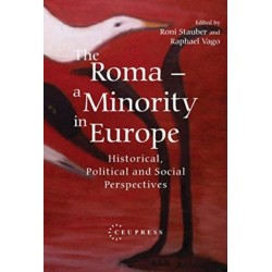 The Roma - A Minority in Europe: Historical, Political and Social Perspectives