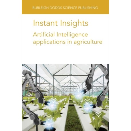 Instant Insights: Artificial Intelligence Applications in Agriculture