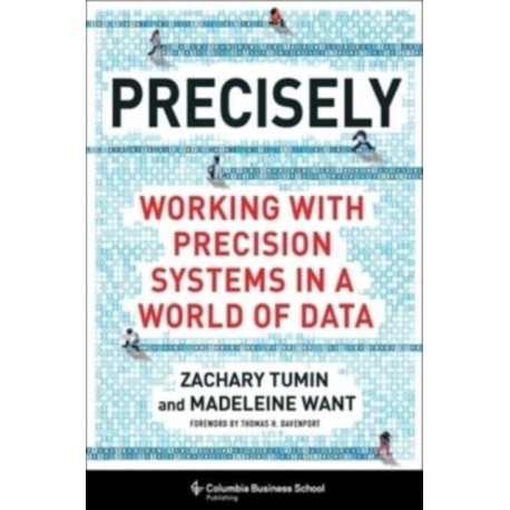 Precisely: Working with Precision Systems in a World of Data