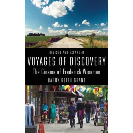 Voyages of Discovery: The Cinema of Frederick Wiseman