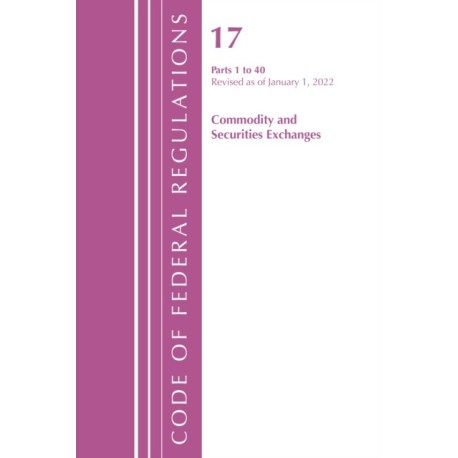 Code of Federal Regulations, Title 17 Commodity and Securities Exchanges 1-40 2022