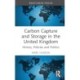 Carbon Capture and Storage in the United Kingdom: History, Policies and Politics