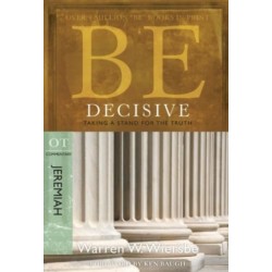 Be Decisive ( Jeremiah ): Taking A Stand for the Truth