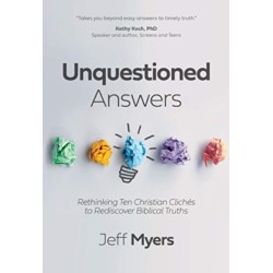 Unquestioned Answers: Rethinking Ten Christian Clich?s to Rediscover Biblical Truths