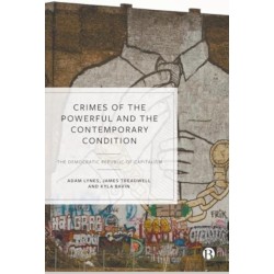 Crimes of the Powerful and the Contemporary Condition: The Democratic Republic of Capitalism
