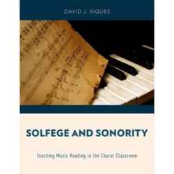 Solfege and Sonority: Teaching Music Reading in the Choral Classroom