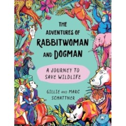 The Adventures of Rabbitwoman and Dogman: A Journey to Save Wildlife