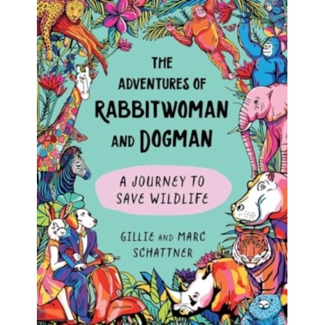 The Adventures of Rabbitwoman and Dogman: A Journey to Save Wildlife