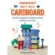 Craft with Cardboard: A Kid's Guide to Constructing a Miniature City