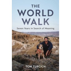 The World Walk: 7 Years. 28,000 Miles. 6 Continents. A Grand Meditation, One Step at a Time.