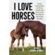 I Love Horses