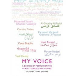 My Voice: A Decade of Poems from the Poetry Translation Centre: A Decade of Poems from the Poetry Translation Centre