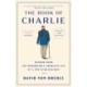 The Book of Charlie: Wisdom from the Remarkable American Life of a 109-Year-Old Man