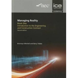 Managing Reality, Second edition. Book 1: Introduction to the Engineering and Construction Contract