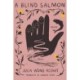 A Blind Salmon