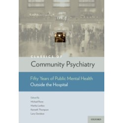 Classics of Community Psychiatry: Fifty Years of Public Mental Health Outside the Hospital