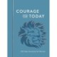Courage for Today: 365 Daily Devotions for Women
