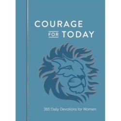 Courage for Today: 365 Daily Devotions for Women