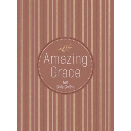 Amazing Grace: 365 Daily Devotions